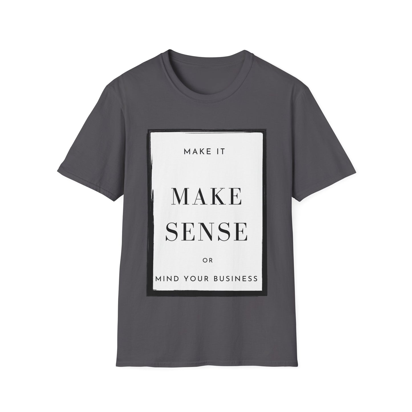 Make It Make Sense/Mind Your Business