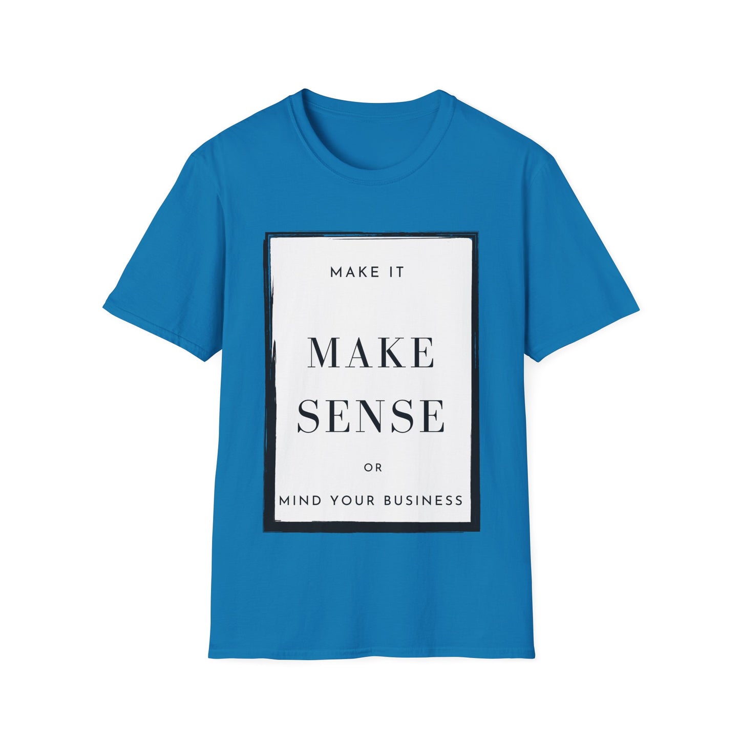 Make It Make Sense/Mind Your Business