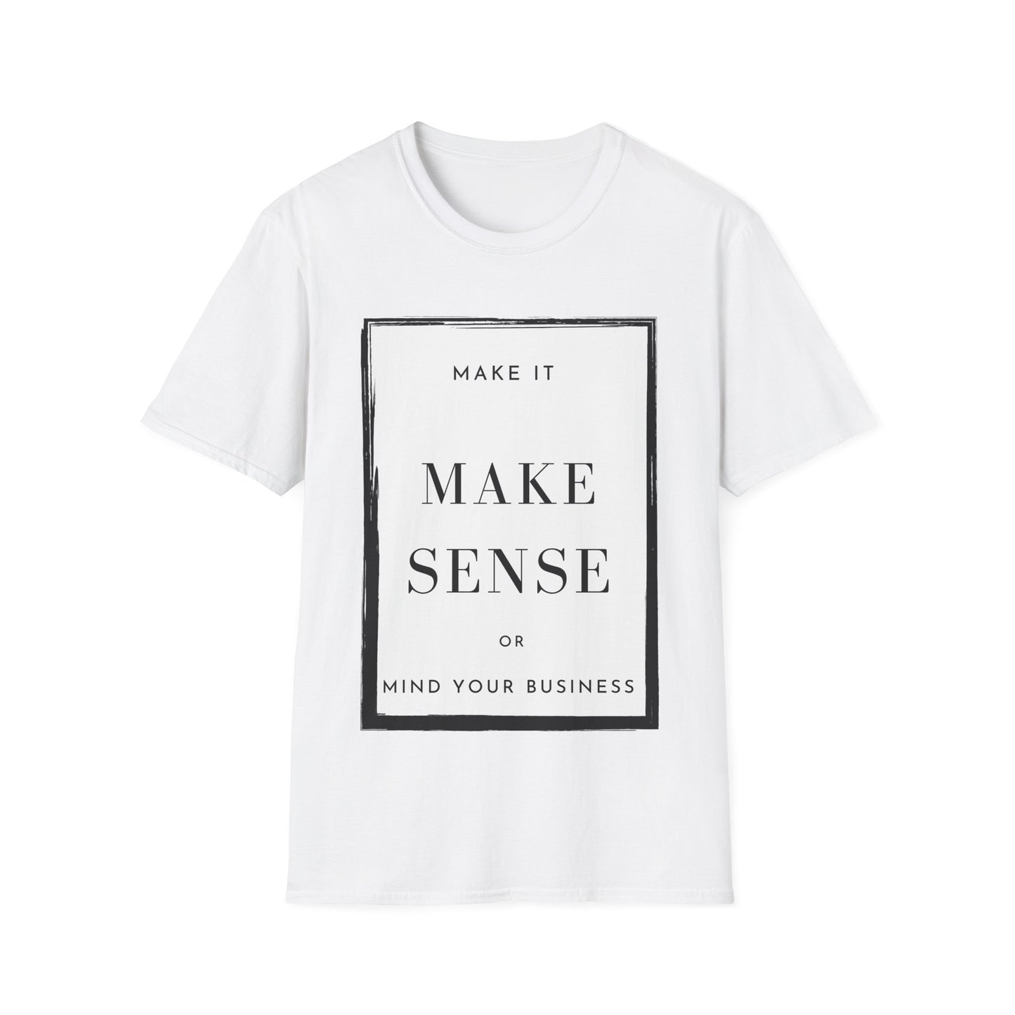 Make It Make Sense/Mind Your Business